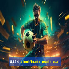 8844 significado espiritual